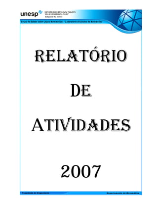 relatório
   De
Atividades

  2007
 