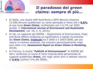 Il paradosso dei green
                         claims: sempre di più…

• In Italia, uno studio IdM-Sant’Anna e IEFE Bocco...