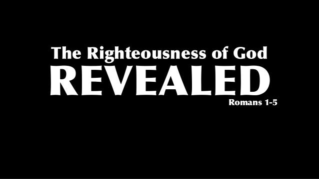 The Righteousness of God Revealed