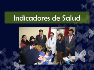 Indicadores de Salud
 