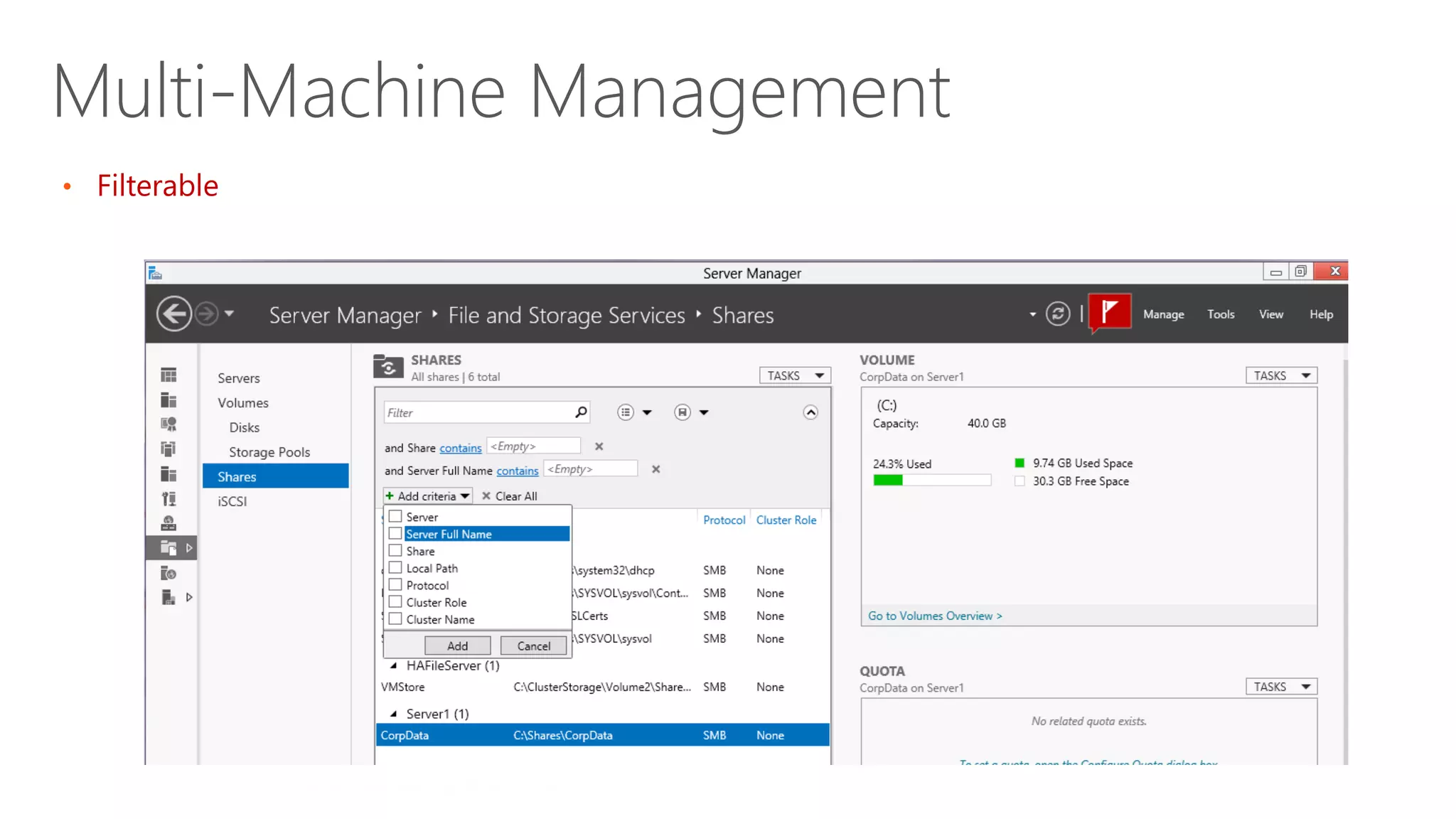 Multi-Machine Management
• Filterable
 