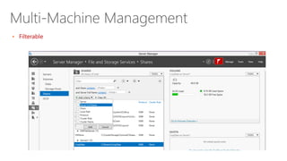 Multi-Machine Management
• Filterable