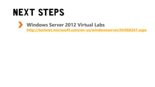 Windows Server 2012 Virtual Labs
http://technet.microsoft.com/en-us/windowsserver/hh968267.aspx