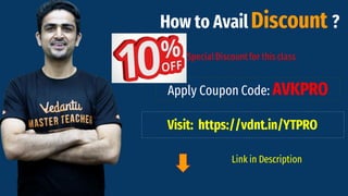 How to Avail Discount ?
Apply Coupon Code: AVKPRO
Visit: https://vdnt.in/YTPRO
SpecialDiscount for this class
Link in Description
 