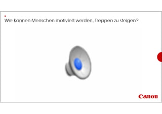 Wie können Menschen motiviert werden, Treppen zu steigen?
 