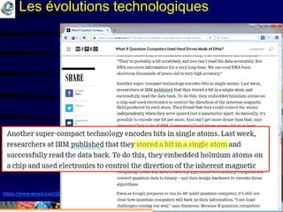 Mohamed Louadi, PhD mlouadi@louadi.com124
https://www.wired.com/2017/03/quantum-computers-used-hard-drives-made-dna/?mbid=nl_31517_p2&CNDID=
Les évolutions technologiques
 