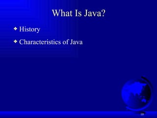 What Is Java? History Characteristics of Java 