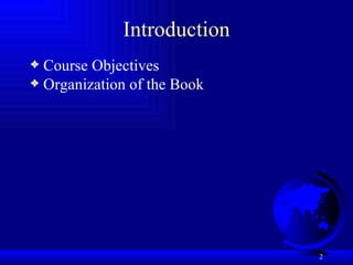 Introduction Course Objectives Organization of the Book 