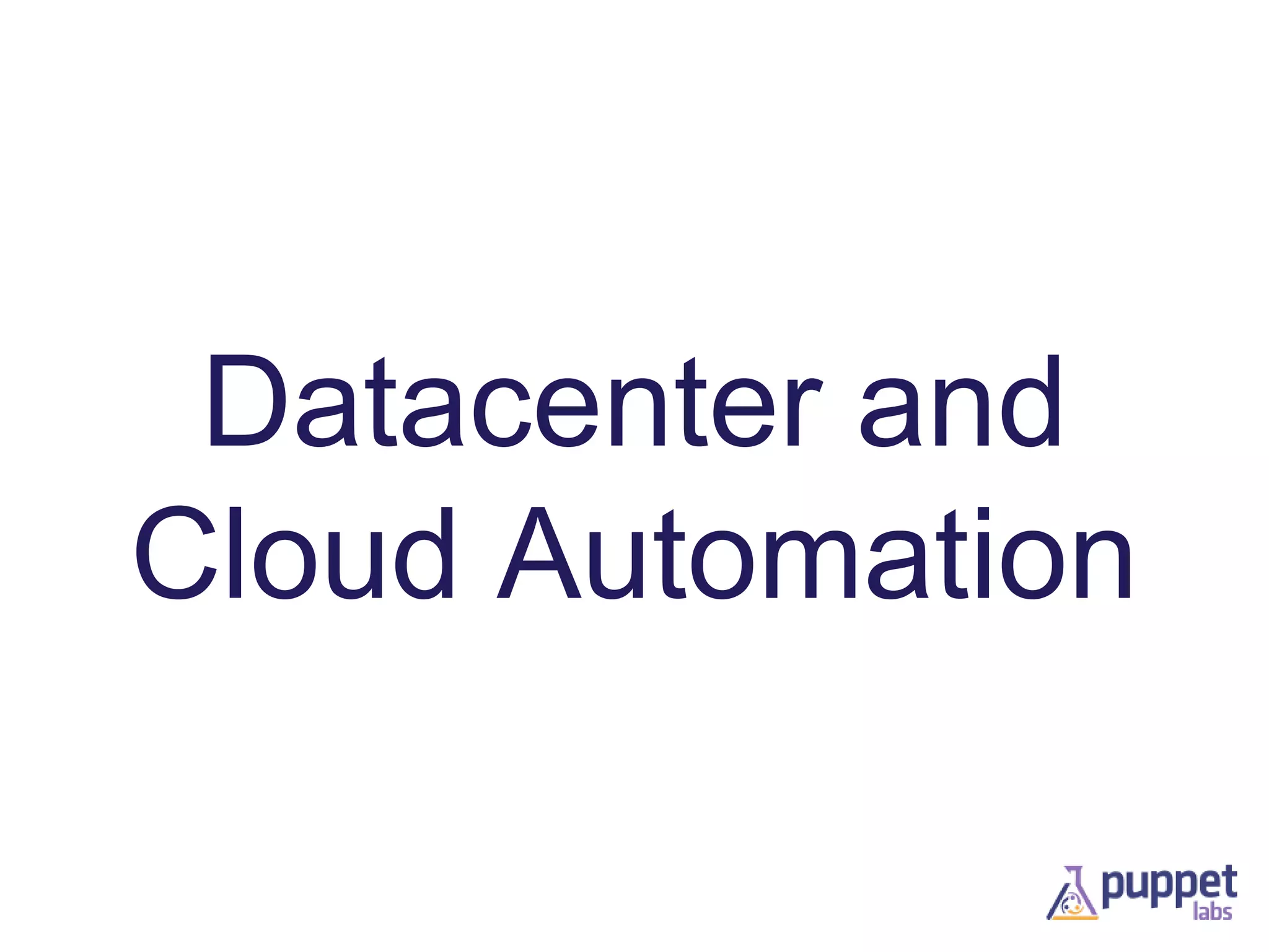 Datacenter and
Cloud Automation

 
