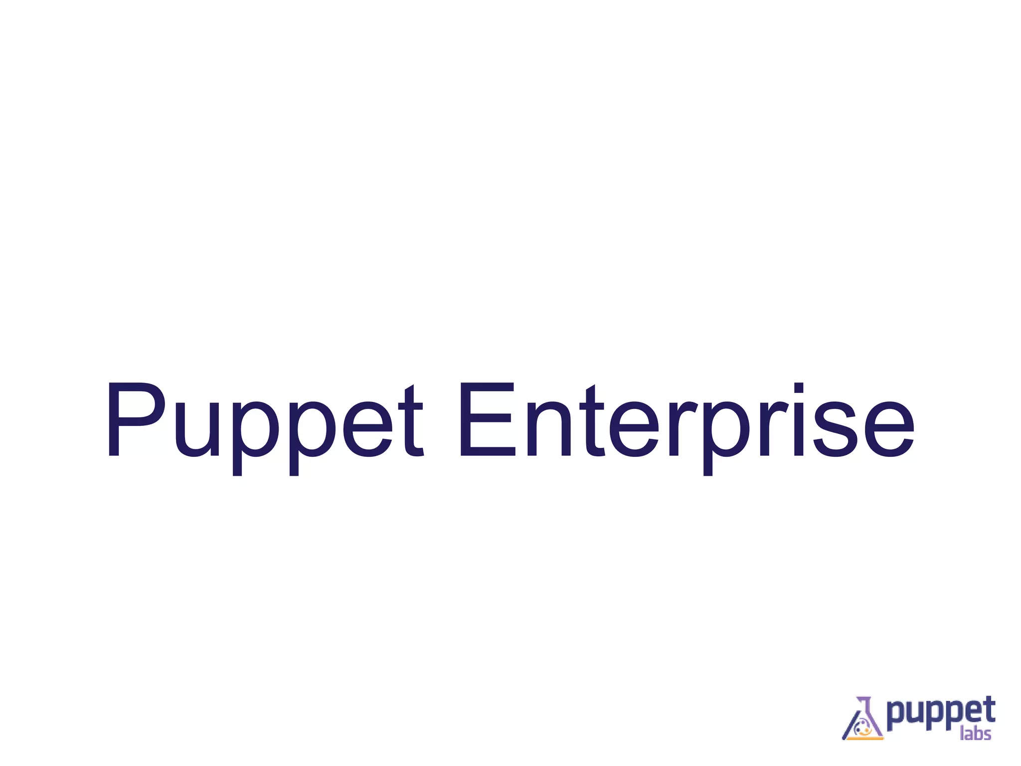 Puppet Enterprise

 