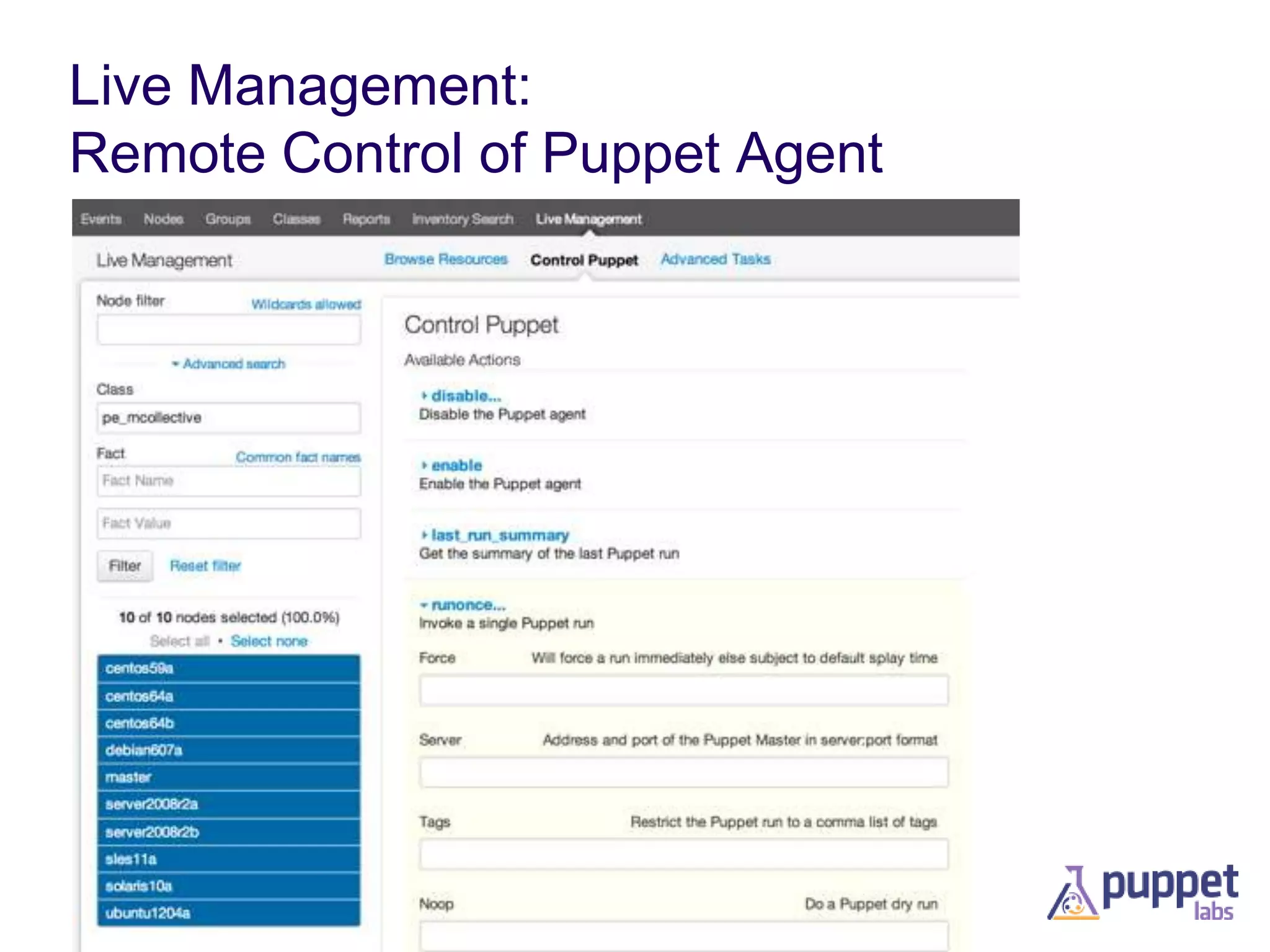 Live Management:
Remote Control of Puppet Agent

 