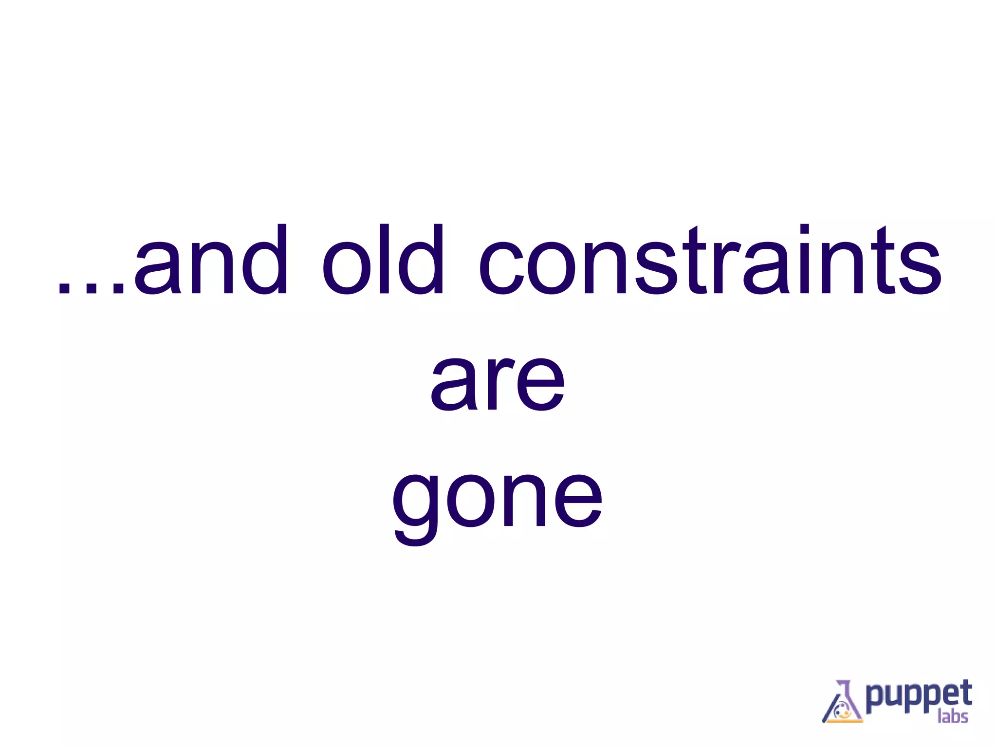 ...and old constraints
are
gone

 