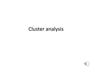 Cluster analysis
 