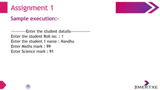 Sample execution:-
Assignment 1
 