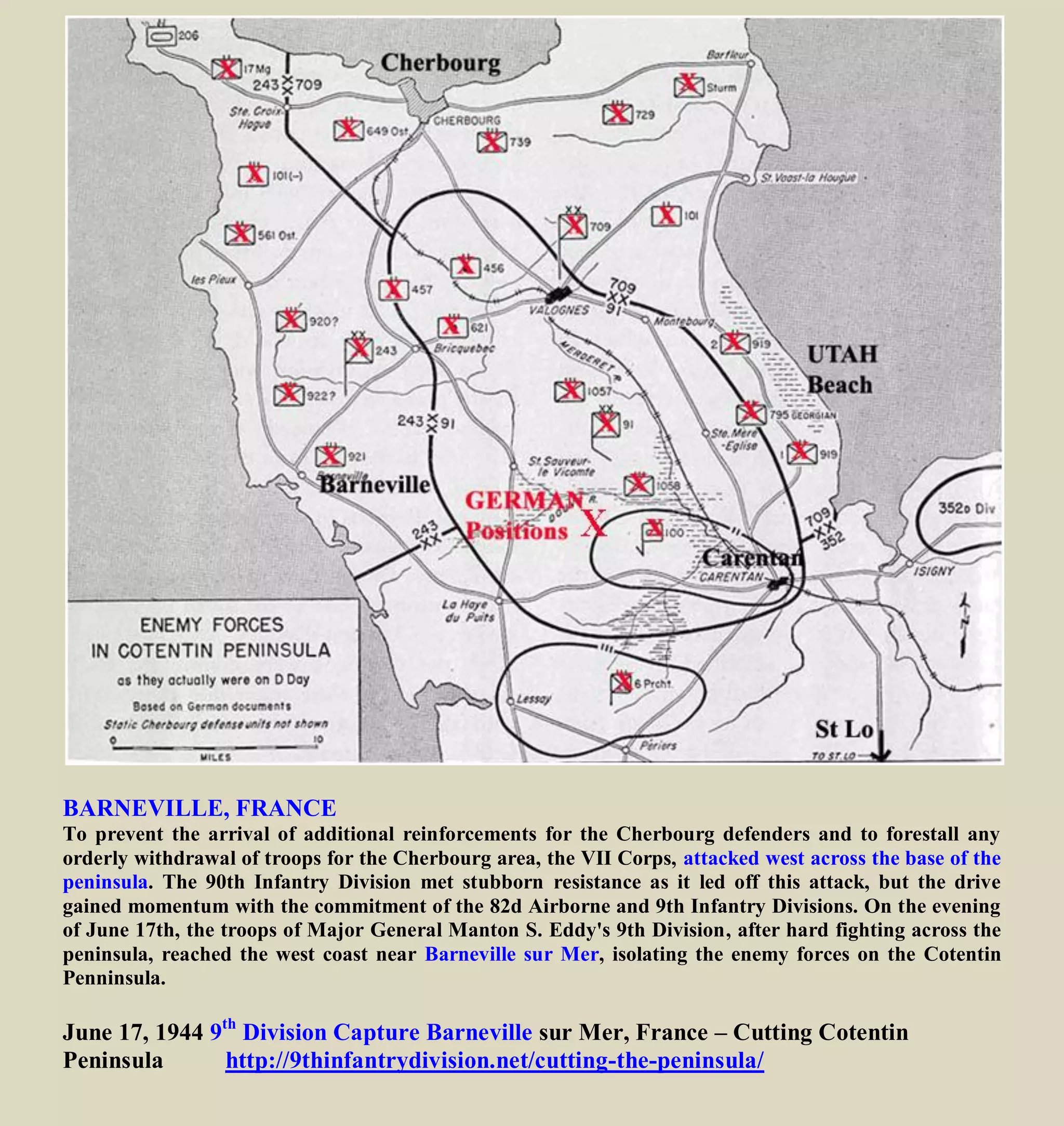 While in England Neils and some buddies were interview by news reporters and articles
prepared and sent to hometown newspapers.
But for all its quiet, ancient beauty, Winchester was nothing more than a springboard from which the
9th
Division could leap into the final European phases of the world conflict. As the mild English winter
melted into spring, the luxury of passes, furloughs and week-ends wore away to reveal more and more
clearly the grim, steel framework of ominous military preparation.
By April 2, with all leaves and furloughs cleared up, the training pace was accelerated by a field
problem on Easter Sunday. On May 27 at 0630 the division was put on a six-hour alert status. The men
knew the time was at hand. There had been GI movies, USO shows, PX supplies, the Red Cross tea
wagon, signs in English, mild-and-bitter, pubs and dances, and the not-so surprising rediscovery that the
guidebooks don't tell the whole story.
 