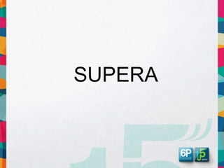 SUPERA
 
