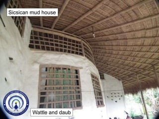 Sicsican mud house
Wattle and daub
 