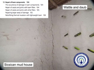 Sicsican mud house
Wattle and daub
 