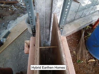 Hybrid Earthen Homes
 