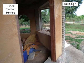 Building 1
Hybrid
Earthen
Homes
 