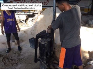 Compressed stabilized soil blocks
Sand, Portland and limestone
 