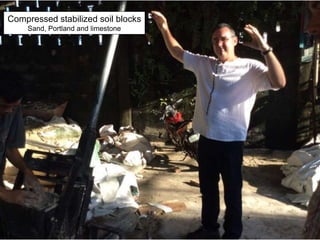 Compressed stabilized soil blocks
Sand, Portland and limestone
 