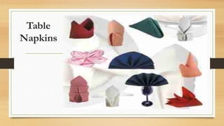 Table
Napkins
 