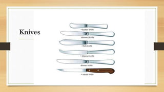 Knives
 