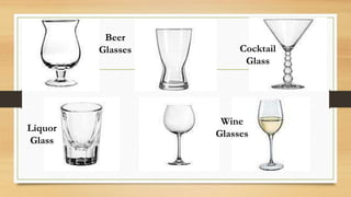 Beer
Glasses Cocktail
Glass
Liquor
Glass
Wine
Glasses
 