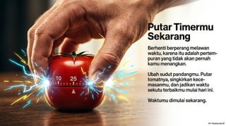 Mengenal Teknik Pomodoro Teknik Pomodoro diciptakan pada akhir tahun 1980-an oleh Francesco Cirillo