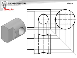 Ejemplo
DIBUJO EN INGENIERIA I CLASE 8
 