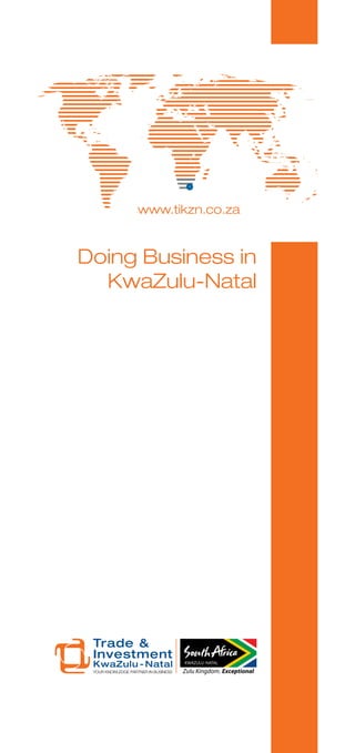 www.tikzn.co.za 
Doing Business in 
KwaZulu-Natal 
 