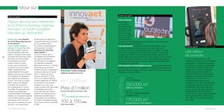 Quatre ans après Lille, Lomme, Lille Métropole

50

Vive la République numérique !

de rencontrer sur deux jours
l’ensemble des acteurs pouvant
les accompagner dans
leur création, développement
ou financement de projet.
Vous avez dit “dans leur
quasi-totalité” ?
Le forum Innovact est un
formidable outil de détection
de projets et de start-up
pouvant être accompagnées
et implantées localement.
Mais après ce forum, il n’existait
jusque-là pas de structure
à même de suivre l’implantation.
C’est pour cela que, à l’issue
de la 17e édition du forum
Innovact, les 26 et 27 mars
2013, la CCI Reims-Épernay
et Reims Métropole ont décidé
de cofinancer la technopole
de Reims, qui a reçu pour
mission de faire venir des projets
et entreprises innovantes
et de créer ainsi de l’emploi
à Reims. Une équipe de cinq
personnes est désormais à
la disposition des entreprises
et porteurs de projets innovants,
tout comme à l’écoute des PME
et PMI.

Interview Cécile Oudiette,
déléguée générale d’Innovact

en chiffres
Près d’1 million

d’euros d’impact économique total.

16
100 à 150

équivalents plein-temps par an.

start-up accueillis.

projets/

Toute reproduction du présent ouvrage, totale ou partielle, quel que soit le support, est strictement interdite.

Depuis dix-neuf ans maintenant,
la CCI Reims-Épernay organise
Innovact, un forum européen
des start-up innovantes.

■ Pari numérique
Dans le cadre
de sa mission
de développement
économique, Lille
Métropole a initié
Euratechnologies,
grand projet urbain
destiné à réussir
un positionnement
nouveau pour Lille Métropole dans un secteur en forte croissance :
les technologies du numériques.
■ Un nom reconnu Les objectifs initiaux ont été atteints : le nom
Euratechnologies est connu et reconnu au niveau national et
international. Le site Euratechnologie devient une réalité : la société
Cap Gemini, les géants américains Microsoft et Cisco, l’indien Tata,
le vendeur de vêtement en ligne britannique Asos et, dernier arrivé
en date, IBM, qui a annoncé à la mi-juin 2013 l’ouverture d’un nouveau
Centre de services à Lille (avec, à terme, 700 emplois). Lille a gagné
son pari numérique en regroupant 130 entreprises et 80 métiers des
technologies du numérique.
■ Des transferts de technologies en cours Les rapprochements entre
institutions de recherche et d’enseignement supérieur afin de dynamiser
le transfert de technologies continuent. Au bout du compte, le campus
s’étendra sur plus de 20 000 m2.

en chiffres

Trois ans après CCI Reims-Épernay

Paroles d’élus Les objectifs
de la CCI Reims-Épernay ontils été atteints ?
Cécile Oudiette, déléguée
générale d’Innovact Oui, dans
leur quasi-totalité. D’abord,
Innovact permet à Reims de
briller en Europe comme centre
européen des rencontres autour
de la start-up et des projets
d’entreprises innovantes.
Chaque année, en mars,
le forum anime le territoire
en attirant une communauté
ciblée. Organisé avec le
soutien financier du Conseil
régional, Innovact est l’occasion
pour la Région de dynamiser
son image et sa notoriété en
France, mais aussi en Europe.
Même si elles sont difficiles
à identifier, les retombées
sont significatives en termes
d’activités. Par exemple, des
contrats sont signés avec
l’université Reims ChampagneArdenne, et l’incubateur régional
voit s’installer plusieurs projets
tous les ans. Enfin, pour les
start-up et innovateurs de notre
territoire, c’est l’opportunité

Développement économique

retour sur

100
150 000 m2
hectares.

dédiés aux entreprises.

450

entreprises (à terme)
et 5 000 emplois.

170 000 m2

Cinq ans après CCI Versailles-Yvelines

Une relation
de proximité
La CCI, en partenariat avec des
institutionnels, les Maisons de l’entreprise
et les mairies, a installé sur le territoire
des Yvelines cinq bornes (visioentretien
à distance) afin d’offrir des réponses
rapides aux créateurs et dirigeants
d’entreprise concernant toutes les
questions relatives à l’entrepreneuriat,
l’assistance juridique, les formalités
d’entreprise, le financement, et
l’accompagnement aux jeunes
entreprises. Cette action s’est effectuée
en partenariat avec des institutionnels
à Rambouillet, Ablis, Saint-Germainen-Laye, et dans les locaux de la CCI
à Buchelay (les deux installations
du Val-d’Oise n’ont pas été pérennisées).
Cela représente 1 301 contacts dans
les Yvelines et 92 contacts dans le
Val-d’Oise.

de logements pour 5 000 habitants.
parolesdelus.com

51

 