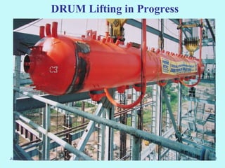 June 29, 2013 PMI Revision 00 21
DRUM Lifting in Progress
 