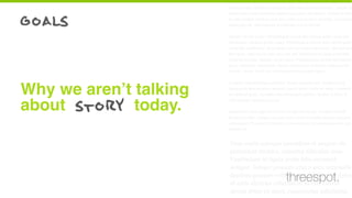 Why we aren’t talking
about today.
Cum sociis natoque penatibus et magnis dis parturient montes, nascetur
ridiculus mus. Vestibulum id ligula porta felis euismod semper. Integer po
suere erat a ante venenatis dapibus posuere velit aliquet. Nullam id dolor
id nibh ultricies vehicula ut id elit. Lorem ipsum dolor sit amet, consectetu
adipiscing elit. Sed posuere consectetur est at lobortis.
Aenean eu leo quam. Pellentesque ornare sem lacinia quam venenatis
vestibulum. Aenean eu leo quam. Pellentesque ornare sem lacinia quam
venenatis vestibulum. Duis mollis, est non commodo luctus, nisi erat port
titor ligula, eget lacinia odio sem nec elit. Vestibulum id ligula porta felis
euismod semper. Aenean eu leo quam. Pellentesque ornare sem lacinia
quam venenatis vestibulum. Donec ullamcorper nulla non metus auctor
fringilla. Donec id elit non mi porta gravida at eget metus.
Curabitur blandit tempus porttitor. Donec sed odio dui. Vestibulum id
ligula porta felis euismod semper. Lorem ipsum dolor sit amet, consecte-
tur adipiscing elit. Curabitur blandit tempus porttitor. Nullam id dolor id
nibh ultricies vehicula ut id elit.
Nullam quis risus eget urna mollis ornare vel eu leo. Curabitur blandit
tempus porttitor. Integer posuere erat a ante venenatis dapibus posuere
velit aliquet. Praesent commodo cursus magna, vel scelerisque nisl con-
sectetur et.
Cum sociis natoque penatibus et magnis dis
parturient montes, nascetur ridiculus mus.
Vestibulum id ligula porta felis euismod
semper. Integer posuere erat a ante venenatis
dapibus posuere velit aliquet. Nullam id dolor
id nibh ultricies vehicula ut id elit. Lorem
ipsum dolor sit amet, consectetur adipiscing
goals
threespot.
 