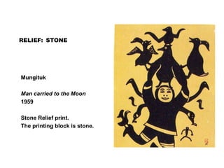 RELIEF: STONE
Mungituk
Man carried to the Moon
1959
Stone Relief print.
The printing block is stone.
 