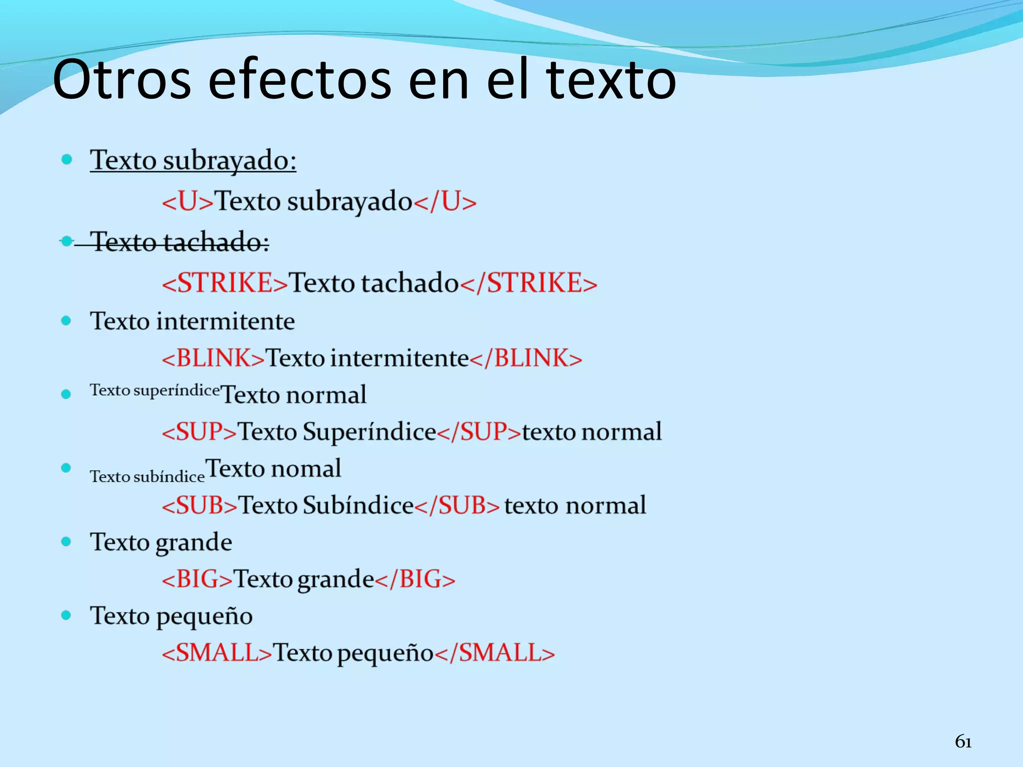 Otros efectos en el texto 
61 
 