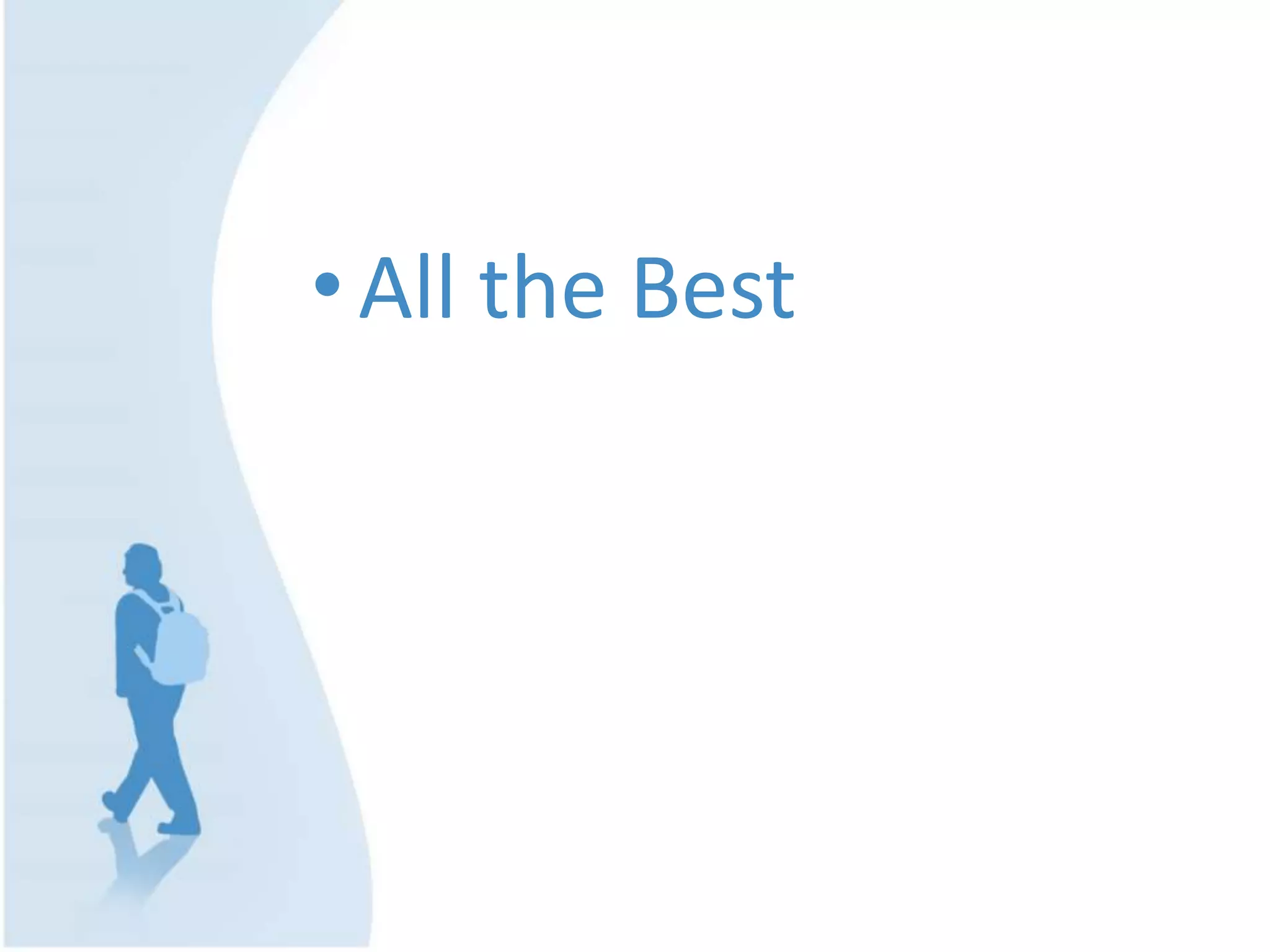 • All the Best
 