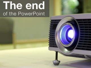 The end
of the PowerPoint
 