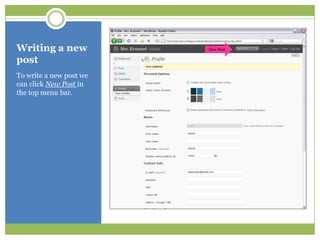 Writing a new postTo write a new post we can click New Postin the top menu bar.New Post