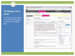 Writing a new postTo view your post either click the link View Post or click the link Visit Site.View blogView post