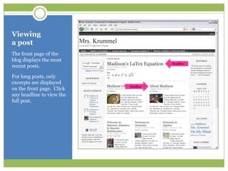 Viewing a postThe front page of the blog displays the most recent posts.For long posts, only excerpts are displayed on the front page.  Click any headline to view the full post.HeadlineHeadline