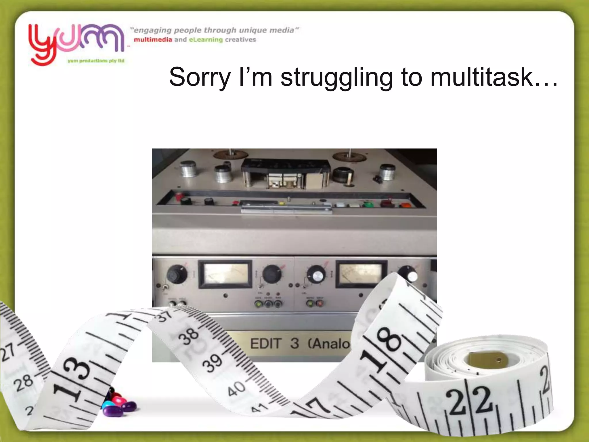 Sorry I’m struggling to multitask…
 