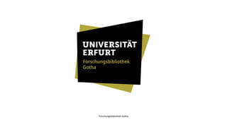 Forschungsbibliothek Gotha
 