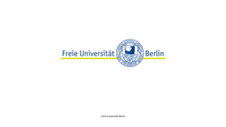 Freie Universität Berlin
 