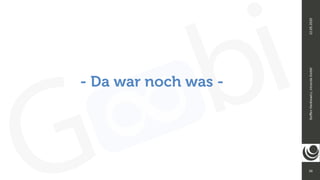 26
Steﬀen
Hankiewicz,
intranda
GmbH
22.09.2020
- Da war noch was -
 