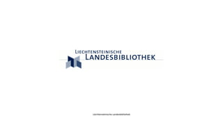 Liechtensteinische Landesbibliothek
 