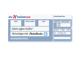 KOSCHEK / HOLGER MR
                           HAM
                           MUC

„Mein agiler Koffer“   AH041 9. NOV 14:00

 Reisetipps mit        A    13:30   1A
 