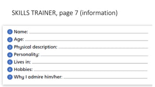 SKILLS TRAINER, page 7 (information)
1
2
3
4
5
6
7
 