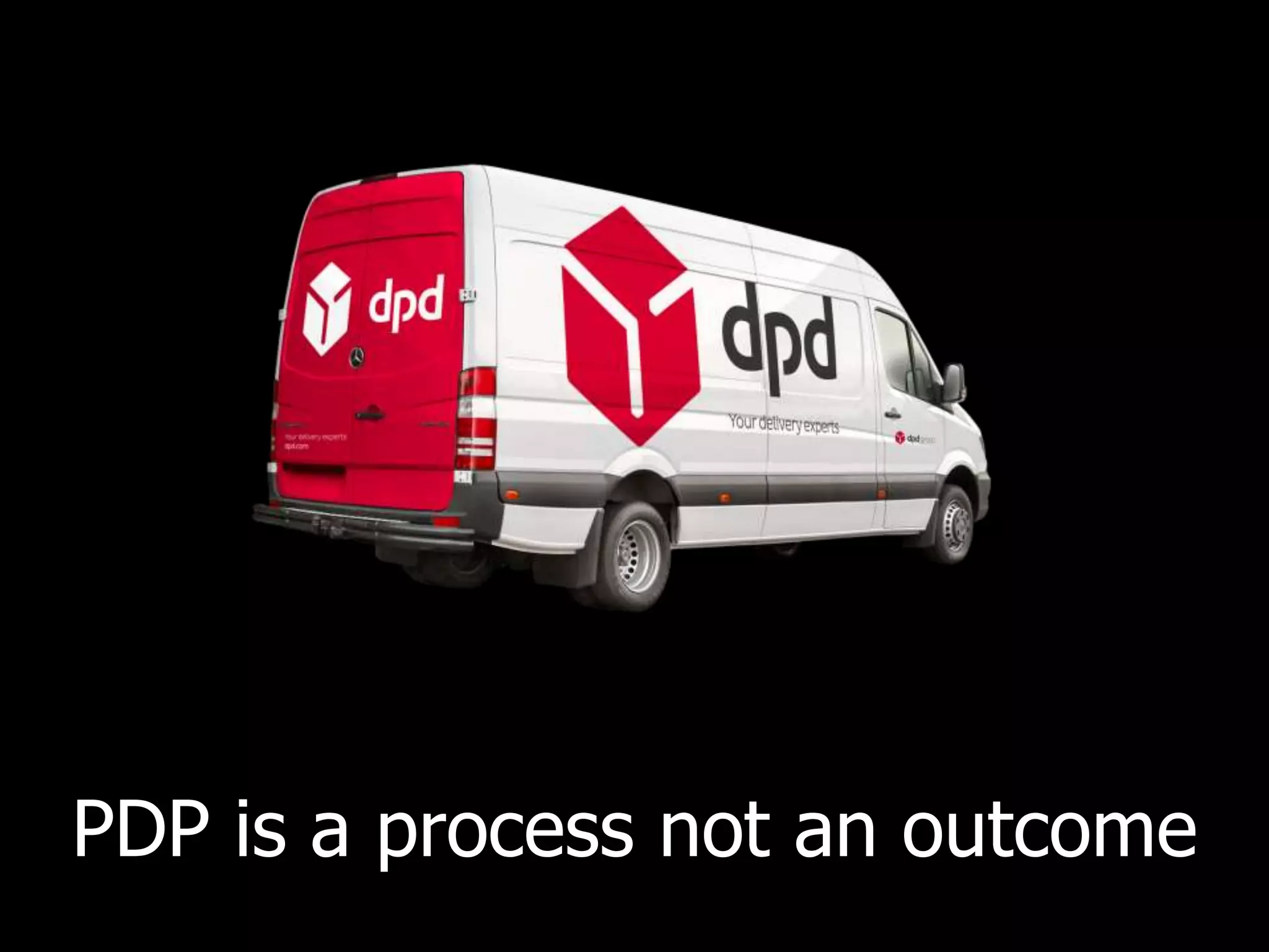 PDP is a process not an outcome
 